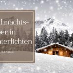 Weihnachtszauber in Winterlichten