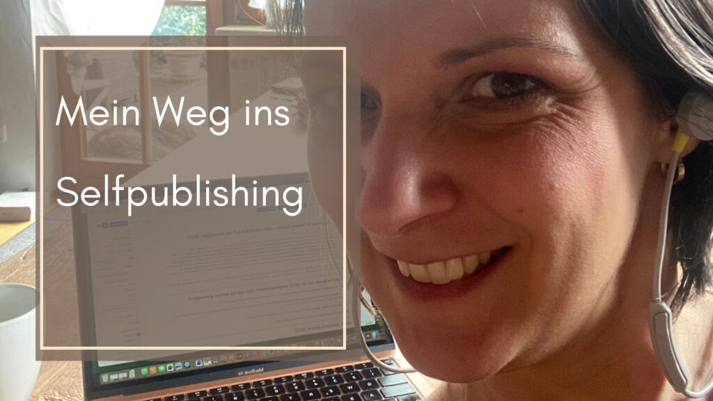 Mein Weg ins Selfpublishing
