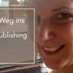 Mein Weg ins Selfpublishing